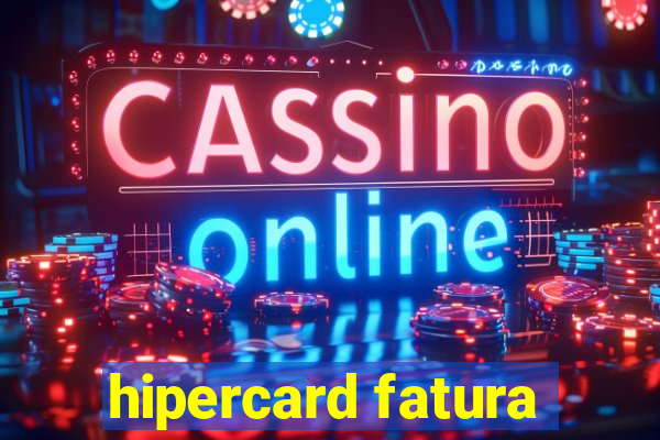 hipercard fatura